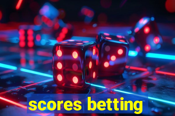 scores betting