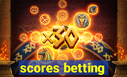 scores betting