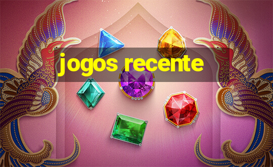 jogos recente