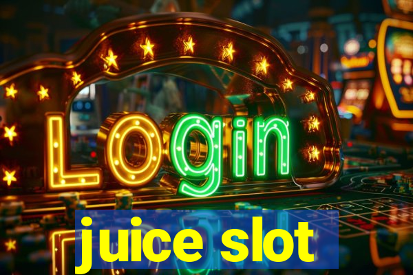 juice slot