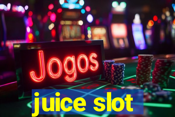 juice slot