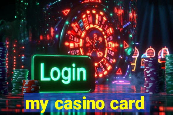 my casino card