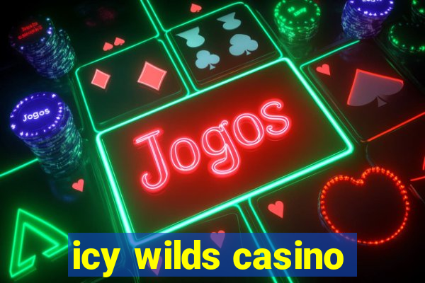 icy wilds casino