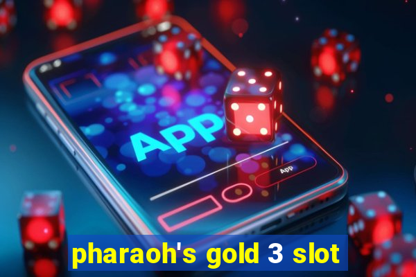 pharaoh's gold 3 slot