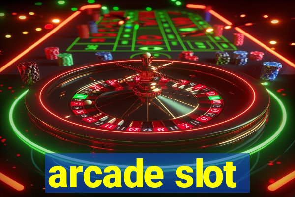 arcade slot