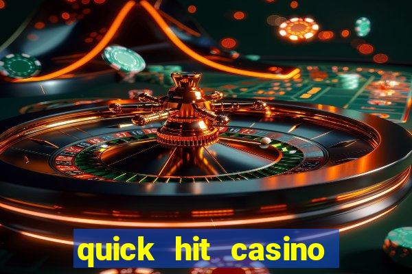 quick hit casino slot machines