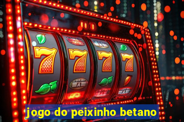 jogo do peixinho betano