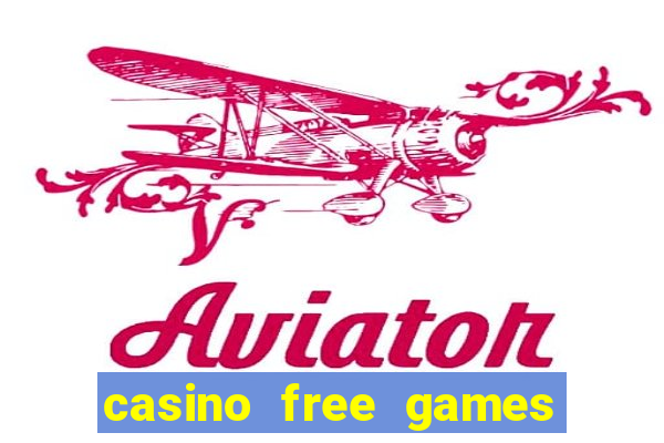 casino free games slot machines