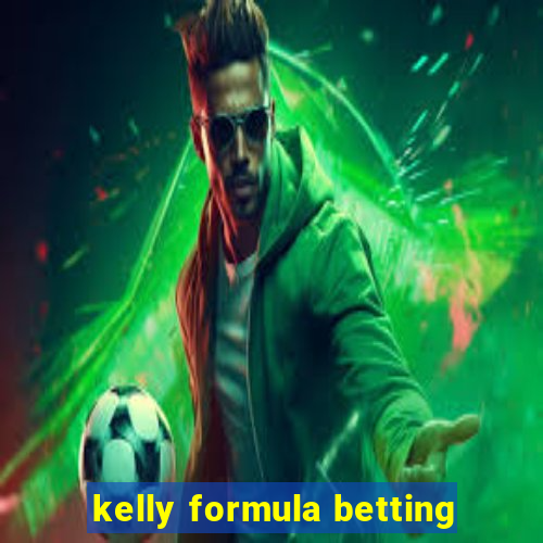 kelly formula betting