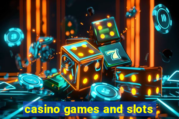 casino games and slots