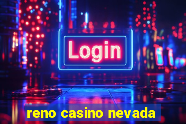 reno casino nevada