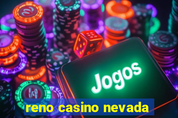 reno casino nevada