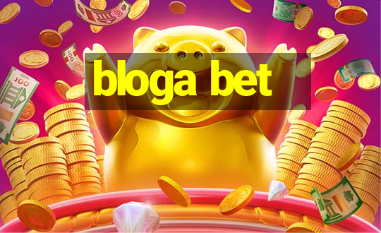 bloga bet