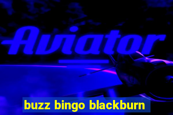 buzz bingo blackburn