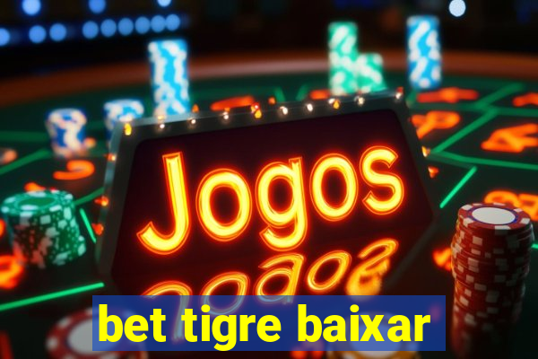 bet tigre baixar