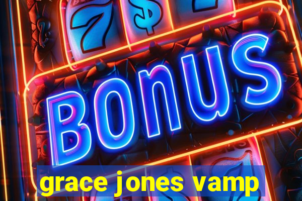 grace jones vamp