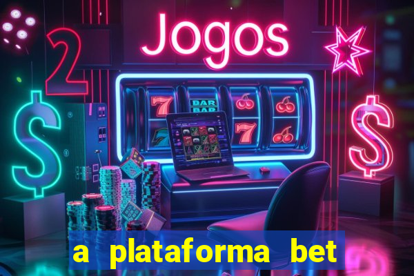 a plataforma bet app é confiável