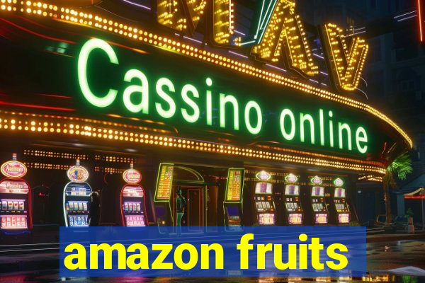 amazon fruits