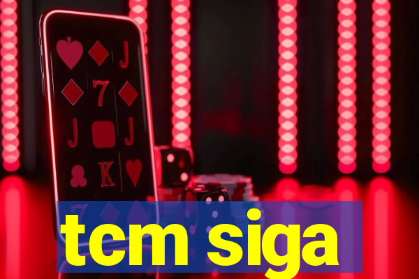 tcm siga