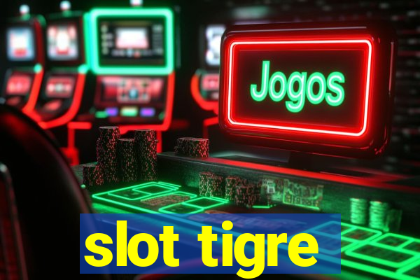 slot tigre