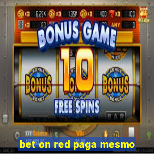 bet on red paga mesmo