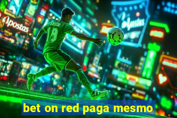 bet on red paga mesmo