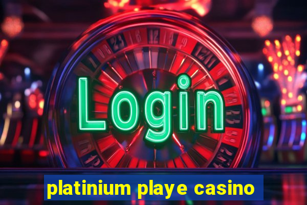 platinium playe casino