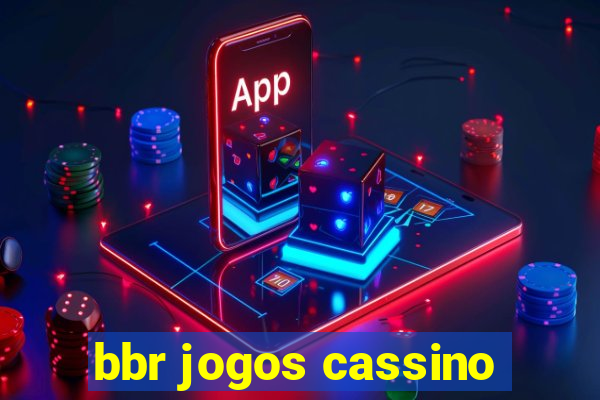 bbr jogos cassino