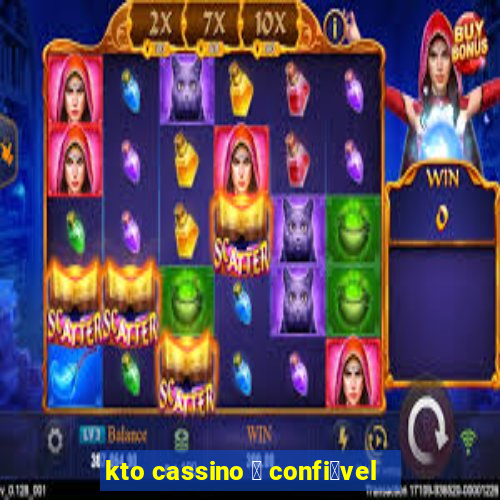 kto cassino 茅 confi谩vel