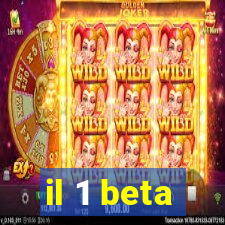 il 1 beta