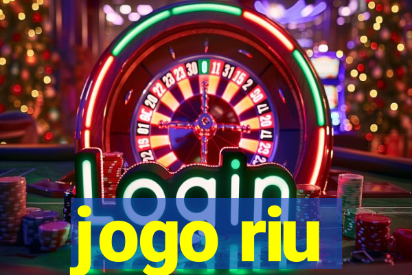 jogo riu