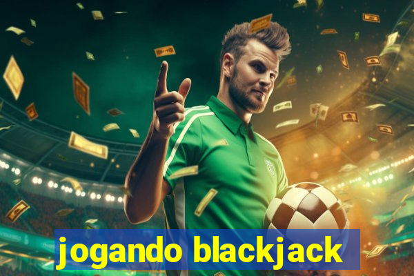 jogando blackjack