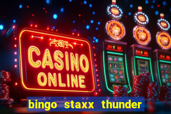 bingo staxx thunder power slot free play