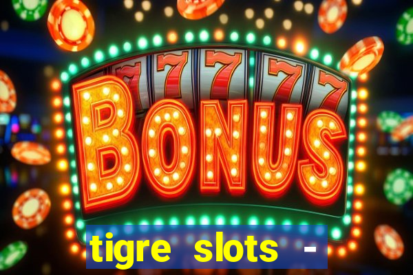 tigre slots - sortudo baixar