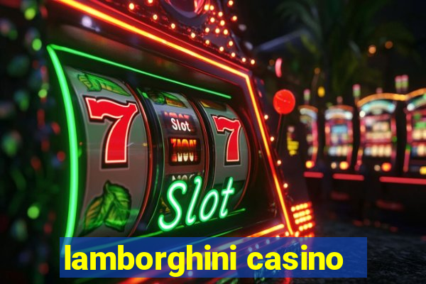 lamborghini casino