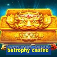 betrophy casino