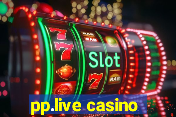 pp.live casino