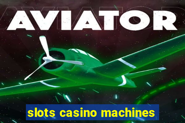 slots casino machines