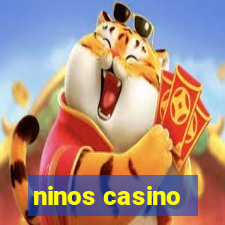 ninos casino