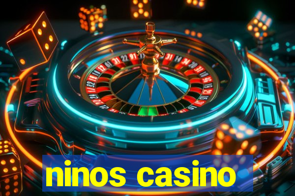 ninos casino