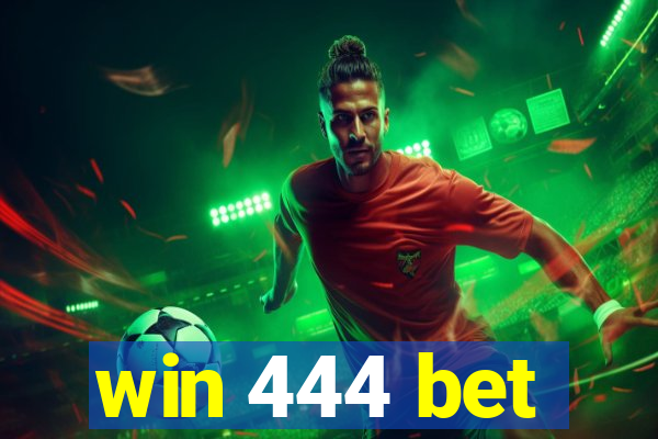 win 444 bet