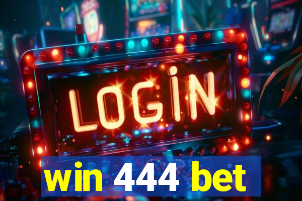 win 444 bet