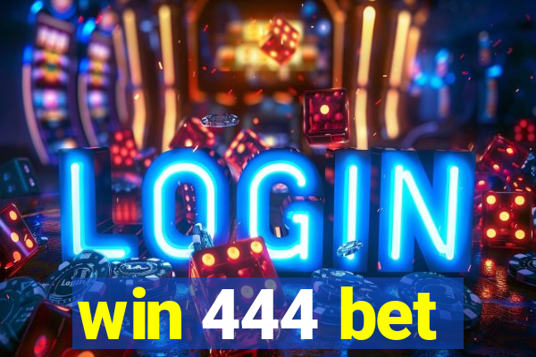 win 444 bet