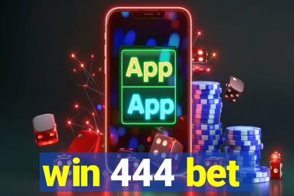 win 444 bet