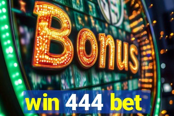 win 444 bet