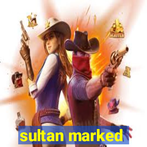 sultan marked