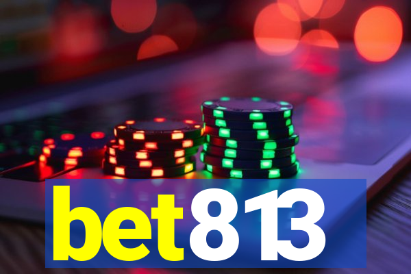 bet813