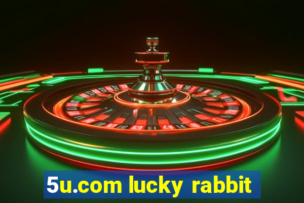 5u.com lucky rabbit