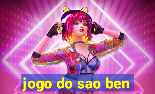 jogo do sao ben