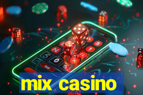 mix casino